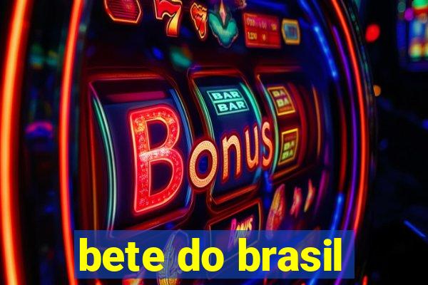 bete do brasil