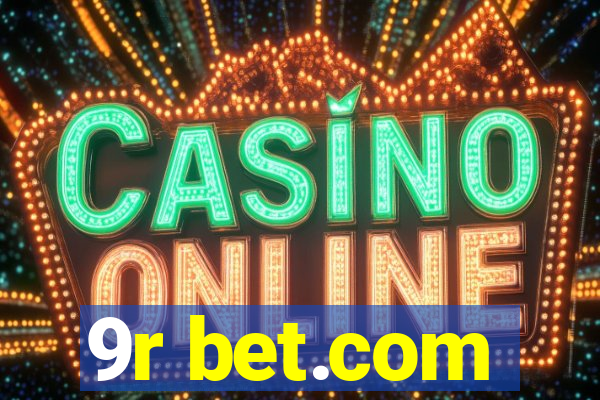 9r bet.com