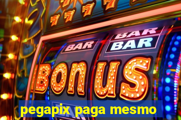 pegapix paga mesmo