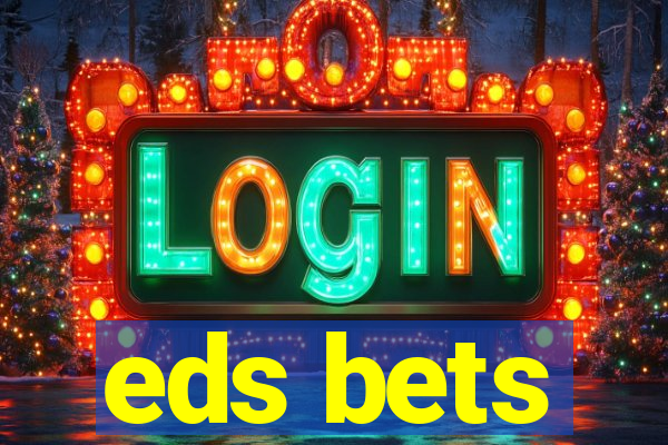 eds bets