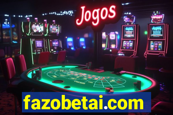 fazobetai.com