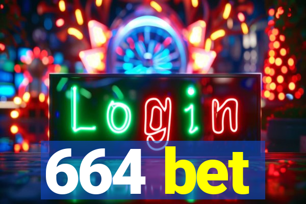 664 bet