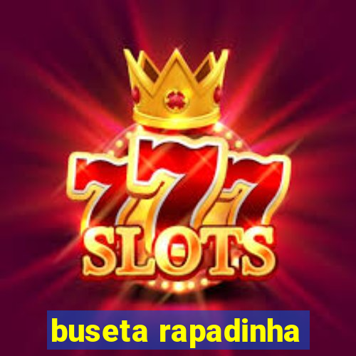 buseta rapadinha