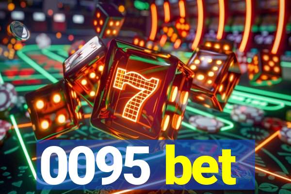 0095 bet