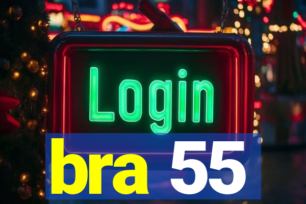 bra 55