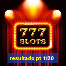 resultado pt 1120