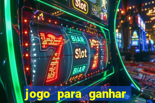 jogo para ganhar dinheiro sem depositar dinheiro