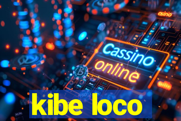 kibe loco