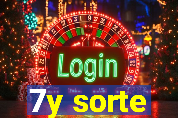 7y sorte