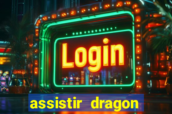 assistir dragon ball super dublado hd