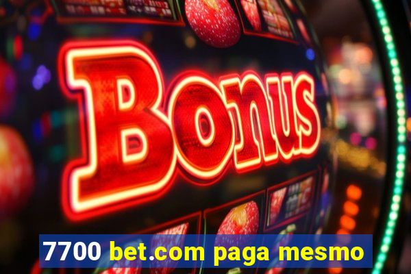 7700 bet.com paga mesmo