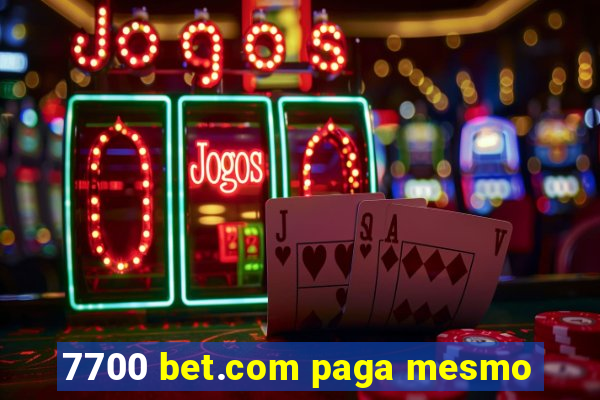 7700 bet.com paga mesmo