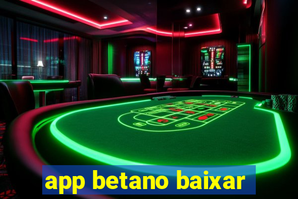 app betano baixar