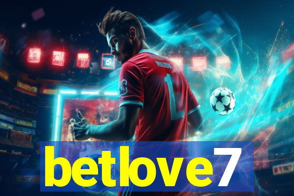 betlove7