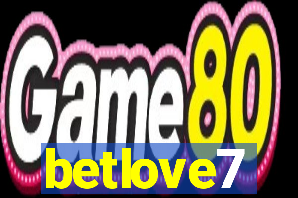 betlove7