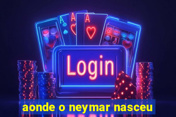 aonde o neymar nasceu