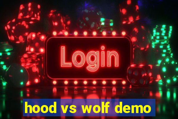 hood vs wolf demo
