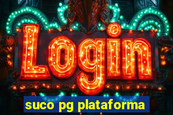 suco pg plataforma