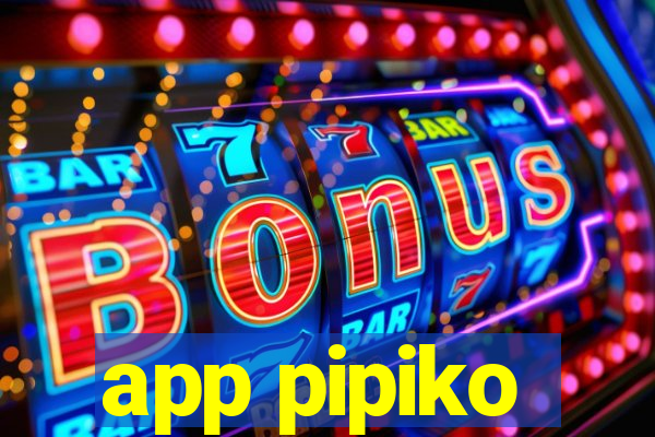 app pipiko
