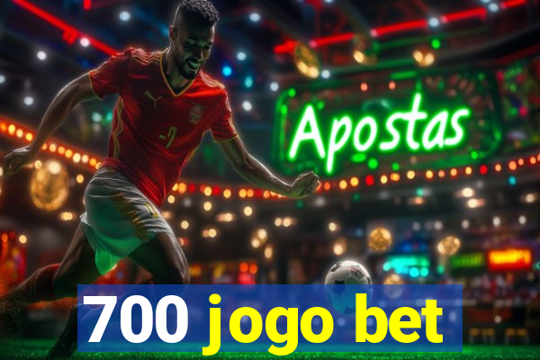 700 jogo bet