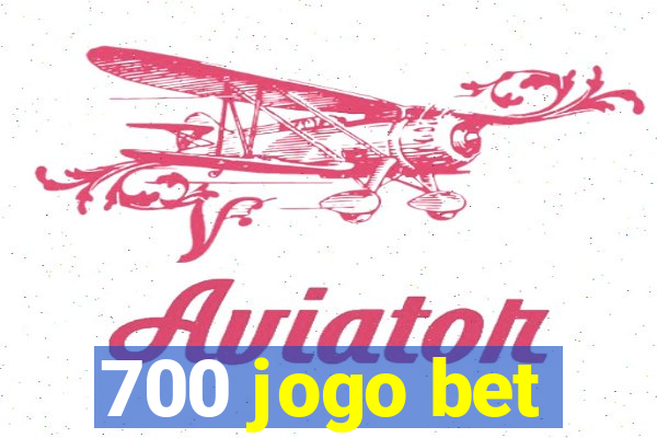 700 jogo bet