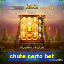 chute certo bet