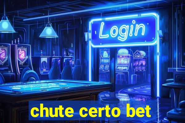 chute certo bet