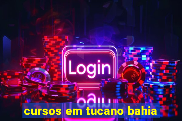 cursos em tucano bahia
