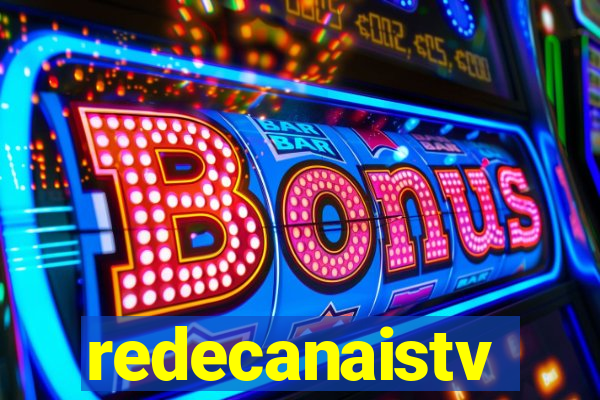 redecanaistv