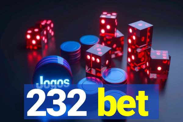 232 bet