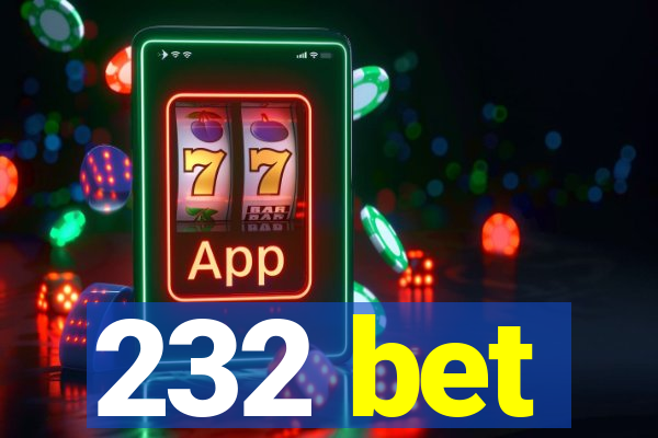 232 bet