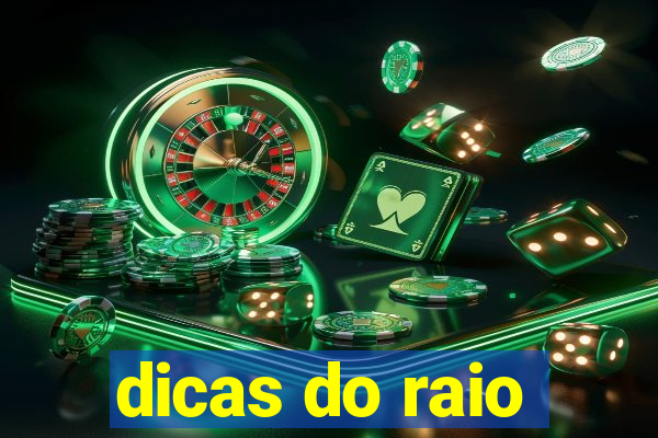 dicas do raio