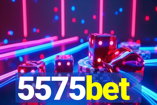 5575bet