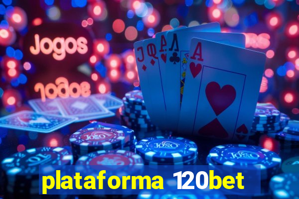 plataforma 120bet