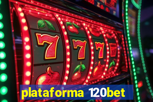 plataforma 120bet