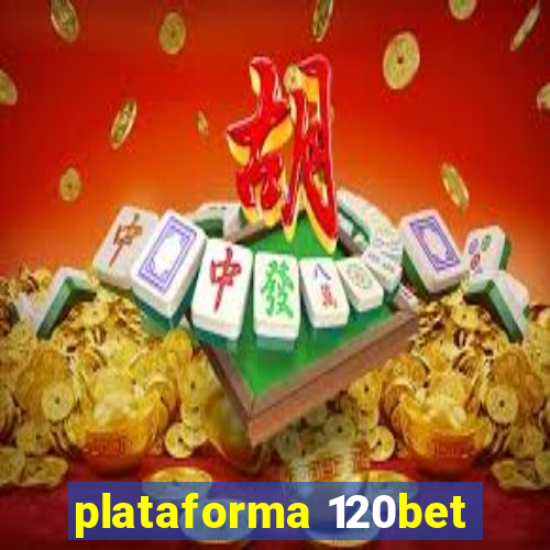plataforma 120bet