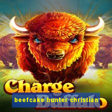 beefcake hunter christian