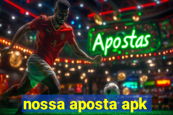 nossa aposta apk