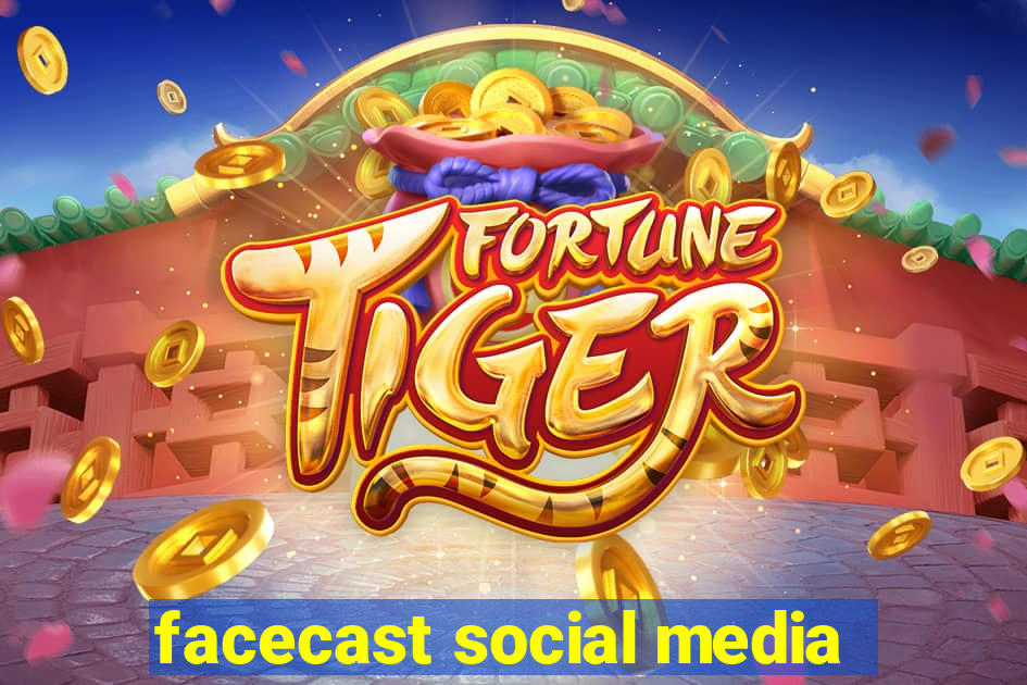 facecast social media