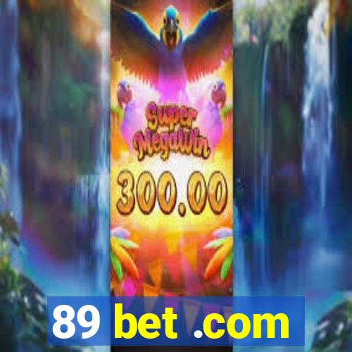 89 bet .com