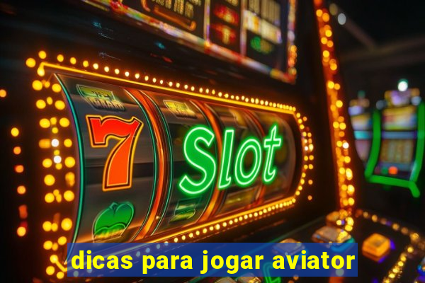 dicas para jogar aviator