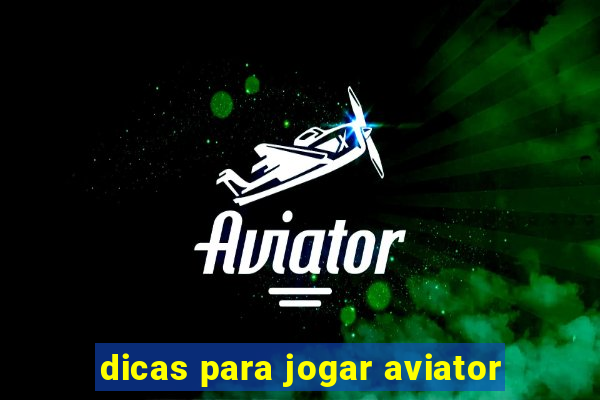 dicas para jogar aviator