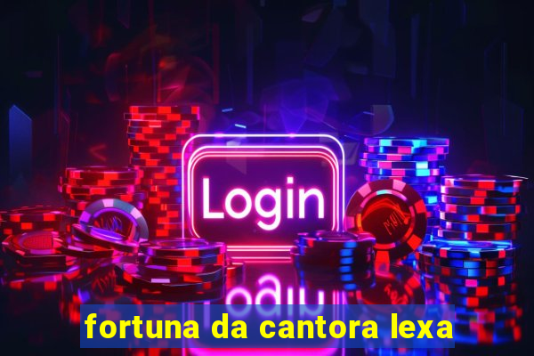 fortuna da cantora lexa