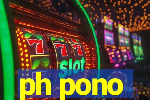 ph pono