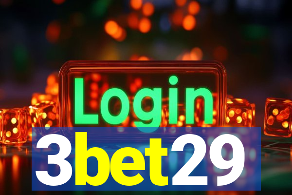 3bet29