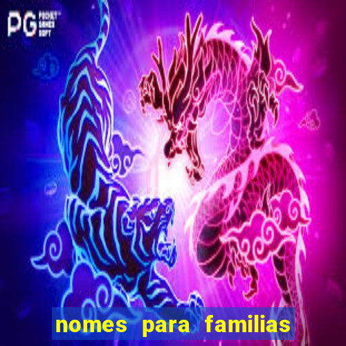 nomes para familias em jogos