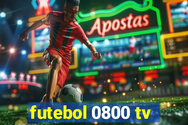 futebol 0800 tv