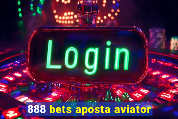 888 bets aposta aviator