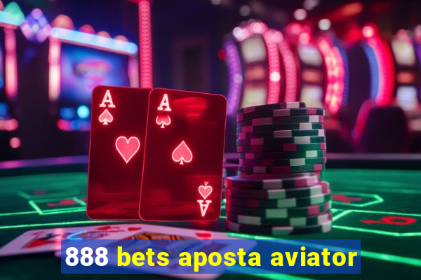 888 bets aposta aviator