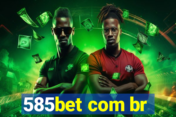 585bet com br